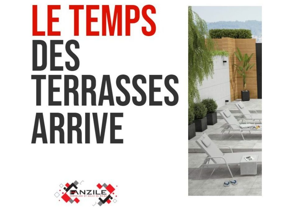 Le temps des terrasses arrive ! Réalisez celle de vos rêves !