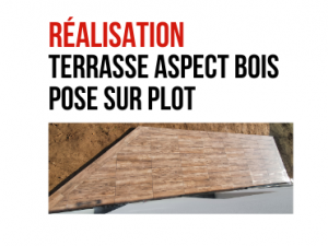 photo réalisation terrasse aspect bois pose sur plot anzile carrelage