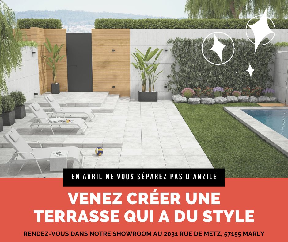 En avril ne vous séparez pas d'Anzile ! Venez créer une terrasse qui a du style