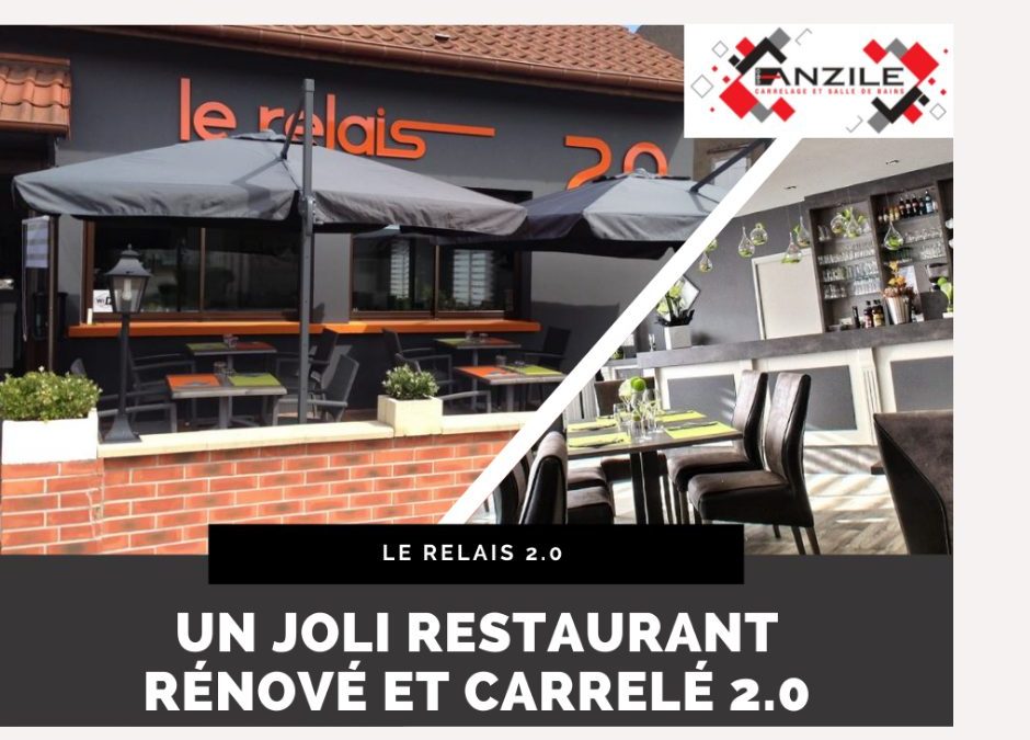 Le relais 2.0 – Un joli restaurant rénové et carrelé 2.0